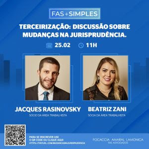 FAS Advogados debate as mudanças na jurisprudência relativas à terceirização