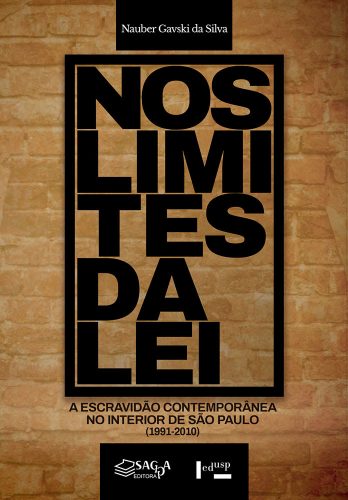 Novo livro da Edusp analisa a escravidão contemporânea no Brasil